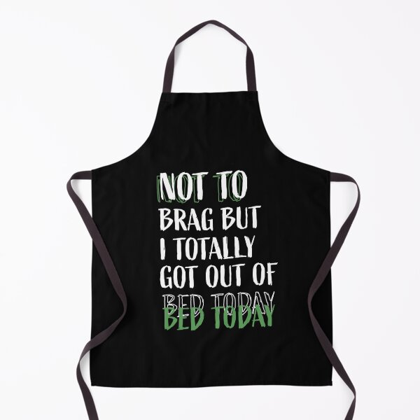 Item preview, Not to brag but i totally got out of bed today designed and sold by BasicWear.