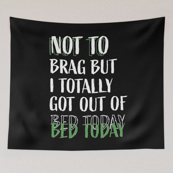 Item preview, Not to brag but i totally got out of bed today designed and sold by BasicWear.