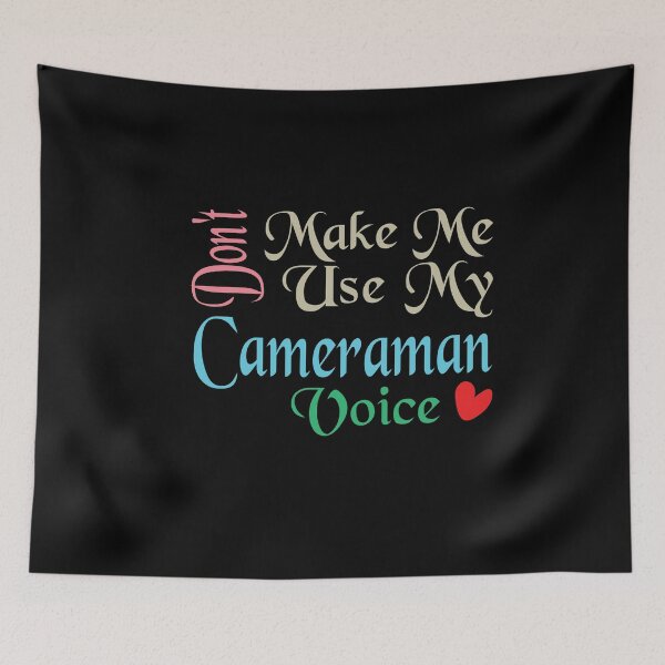 Item preview, Don't Make Me Use My Cameraman Voice, Cute Funny Gift Idea For Cameramen  designed and sold by awesomedraw.