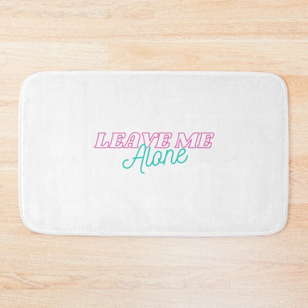 Item preview, Leave Me Alone designed and sold by Walk-It-Off.