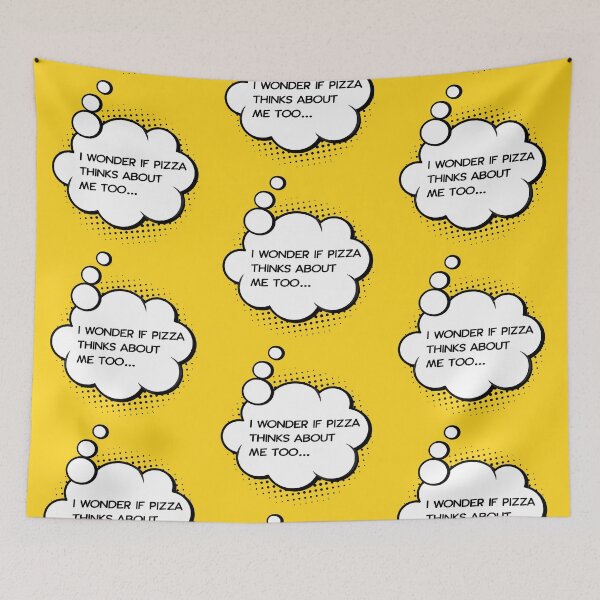 Item preview, I wonder if pizza thinks about me too IV designed and sold by HappyLime.