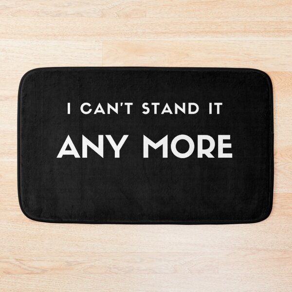 Item preview, I can not stand it any more designed and sold by Rrrainbow.