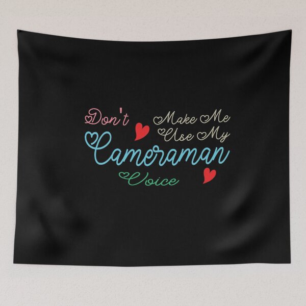 Item preview, Don't Make Me Use My Cameraman Voice, Cute Funny Gift Idea For Cameramen  designed and sold by awesomedraw.