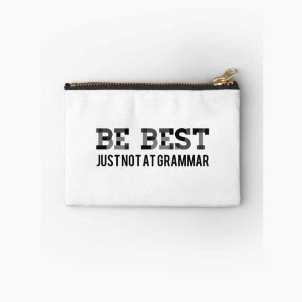 Item preview, Be Best Just Not At Grammar designed and sold by Artistive.
