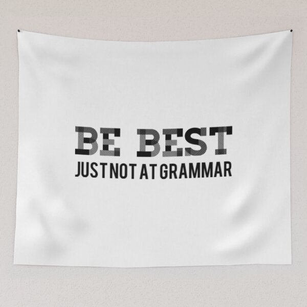 Item preview, Be Best Just Not At Grammar designed and sold by Artistive.