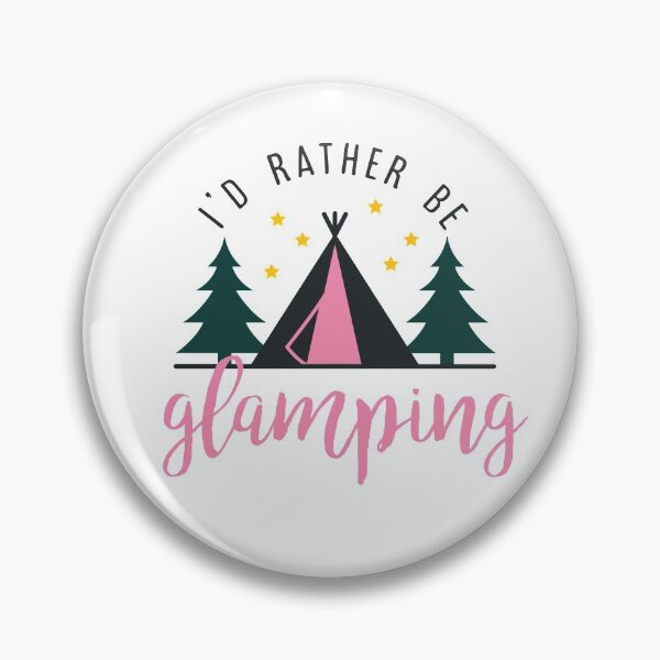 Item preview, I'd Rather Be Glamping designed and sold by redwoodandvine.
