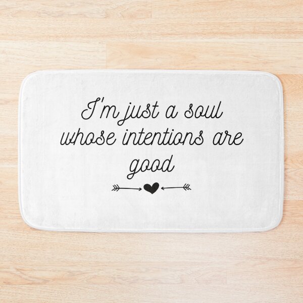 Item preview, I'm just a soul whose intentions are good designed and sold by Walk-It-Off.