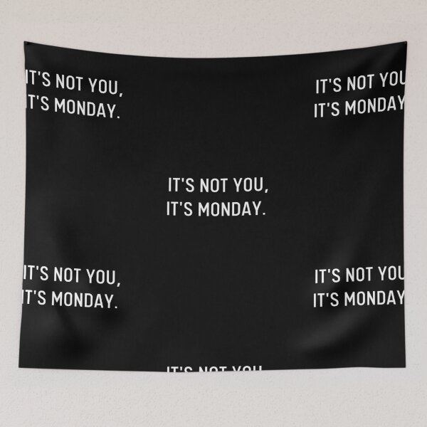 Item preview, It's Not You, It's Monday | Me designed and sold by itsokaybyme.