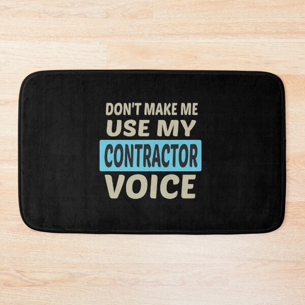 Item preview, Don't Make Me Use My Contractor Voice, Cute Funny Gift Idea For Contractors  designed and sold by awesomedraw.