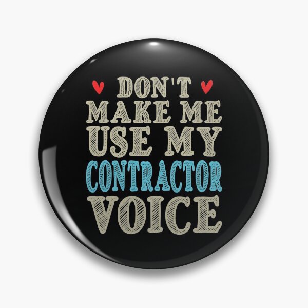 Item preview, Don't Make Me Use My Contractor Voice, Cute Funny Gift Idea For Contractors  designed and sold by awesomedraw.