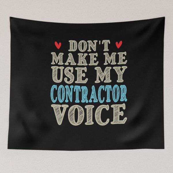 Item preview, Don't Make Me Use My Contractor Voice, Cute Funny Gift Idea For Contractors  designed and sold by awesomedraw.