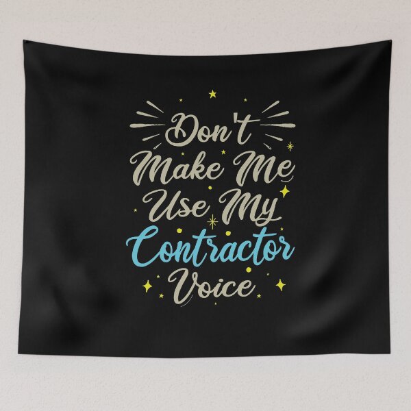 Item preview, Don't Make Me Use My Contractor Voice, Cute Funny Gift Idea For Contractors  designed and sold by awesomedraw.
