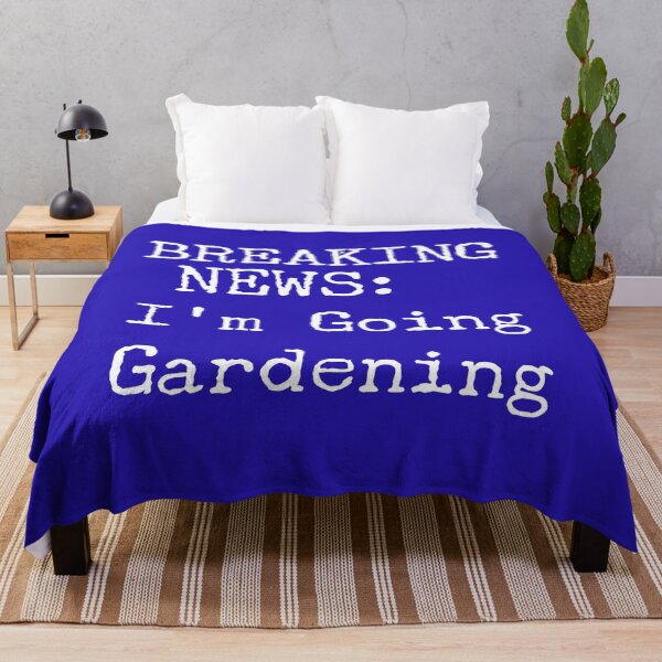 Item preview, Breaking News: I'm Going Gardening, Funny Gardening, Landscape Gardening designed and sold by HomeConscious.