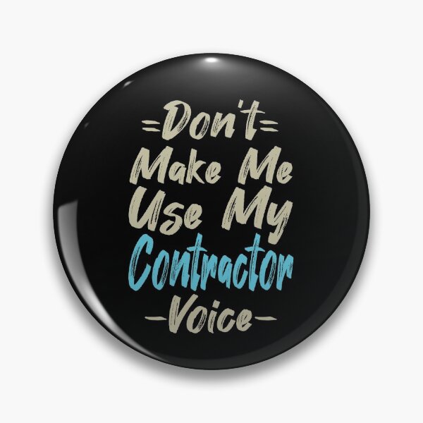 Item preview, Don't Make Me Use My Contractor Voice, Cute Funny Gift Idea For Contractors  designed and sold by awesomedraw.