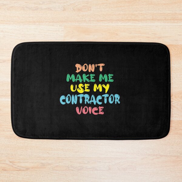 Item preview, Don't Make Me Use My Contractor Voice, Cute Funny Gift Idea For Contractors  designed and sold by awesomedraw.
