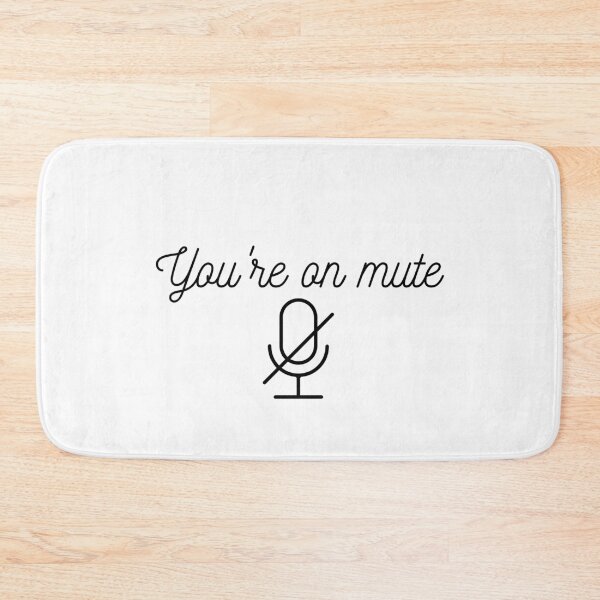 Item preview, You're on mute designed and sold by Walk-It-Off.