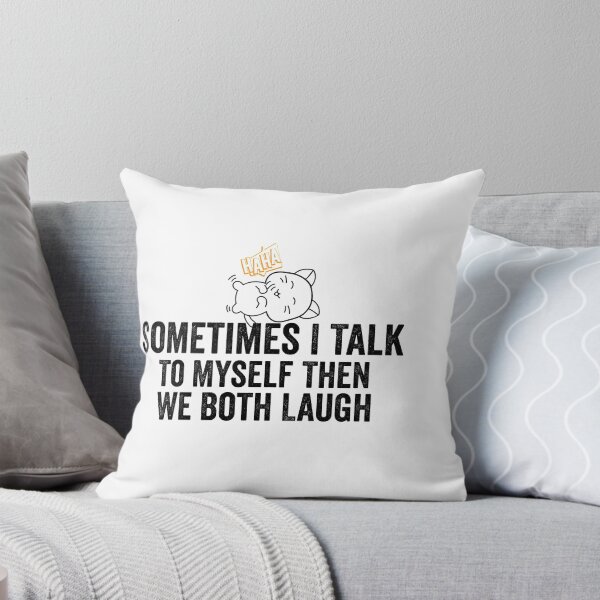 Item preview, Sometimes I Talk To Myself Then We Both Laugh Funny Gift TO My Self designed and sold by alipapi.