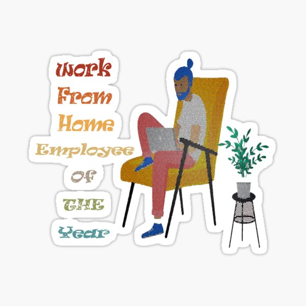 Work From Home Employee Of The Year Sticker