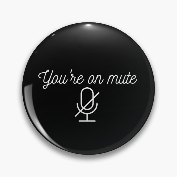 Item preview, You're on mute designed and sold by Walk-It-Off.