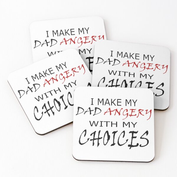 Item preview, I make my dad angry with my choices designed and sold by Han Zo.