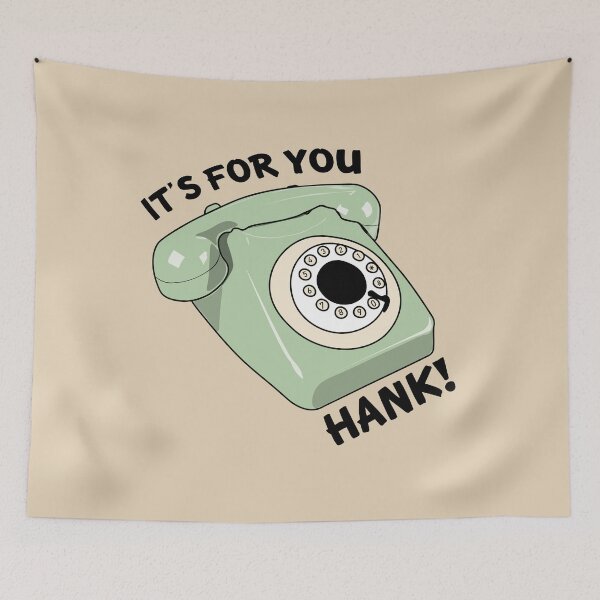 Item preview, It's for you HANK! designed and sold by AnnbleBee.