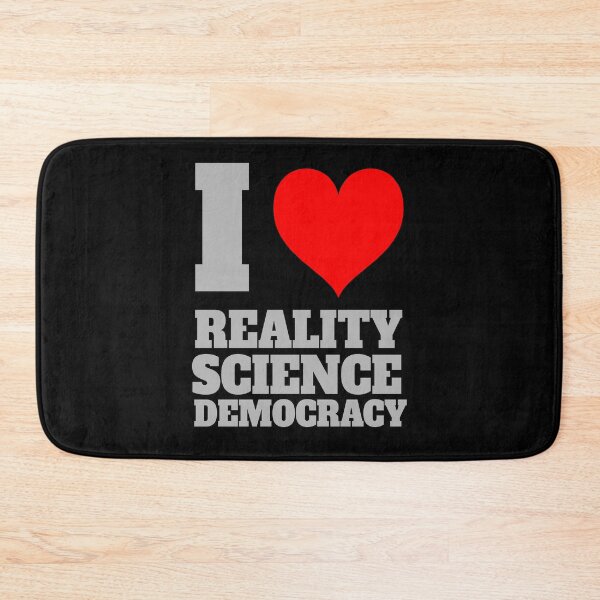 Item preview, I Heart Reality, Science, Democracy designed and sold by Coder-T.