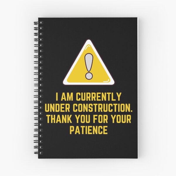 Item preview, I am currently under construction. Thank you for your patience | Witty | Funny designed and sold by FitBeast.