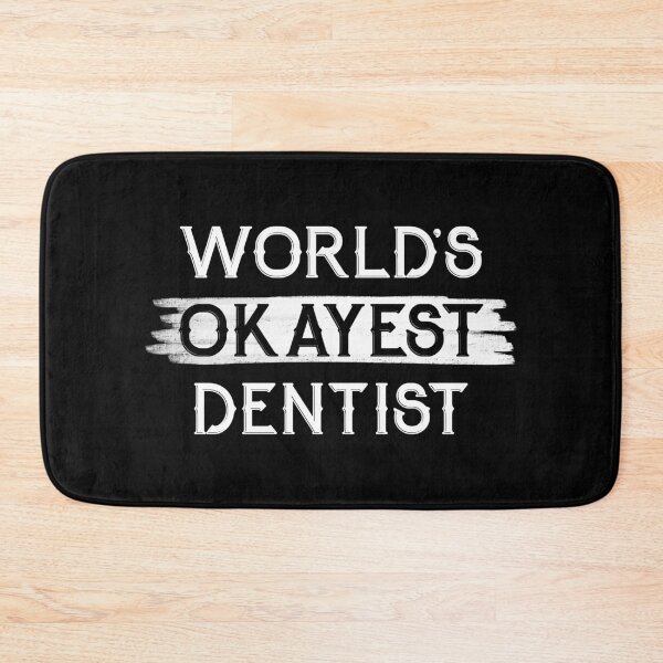 Item preview, World's Okayest Dentist designed and sold by NikStore.