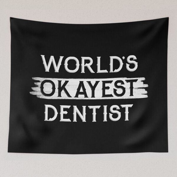 Item preview, World's Okayest Dentist designed and sold by NikStore.