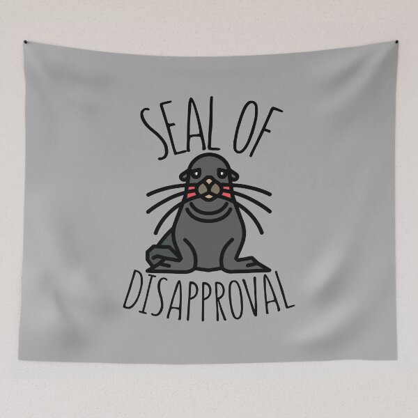 Item preview, Seal Of Disapproval  designed and sold by CheraeLynn.