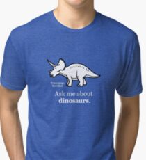 Ask Me About Dinosaurs Tri-blend T-Shirt