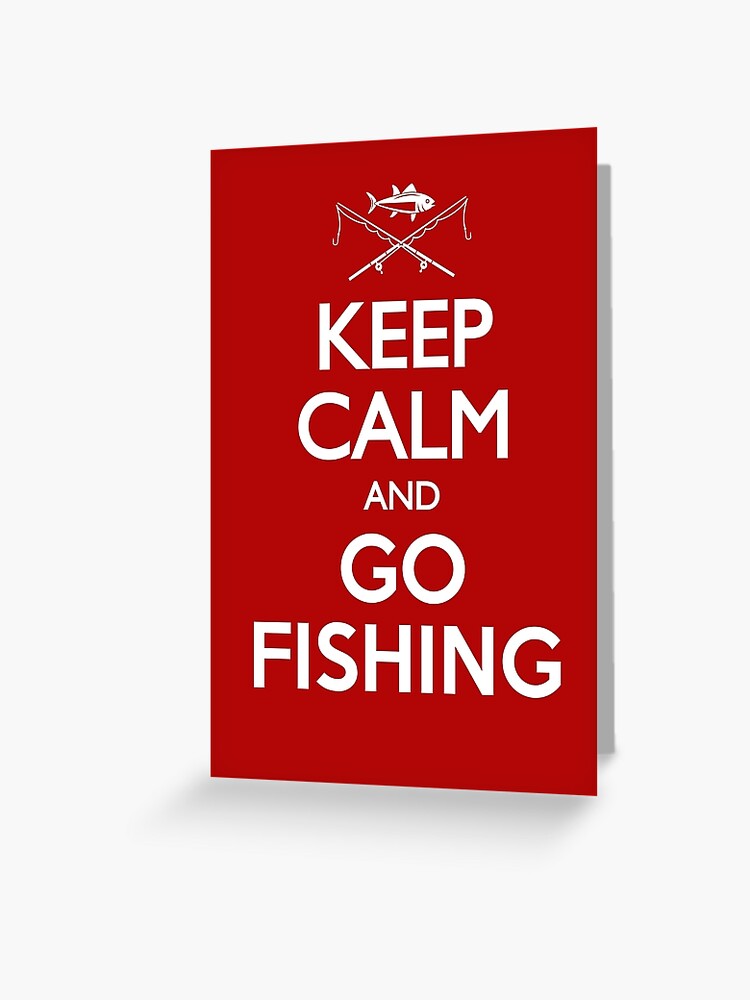 Keep Calm and Go Fishing Long Sleeve T-Shirt