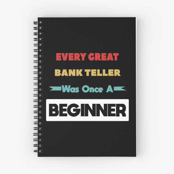 Item preview, Every Great BANK TELLER Was Once A Beginner designed and sold by anass002.