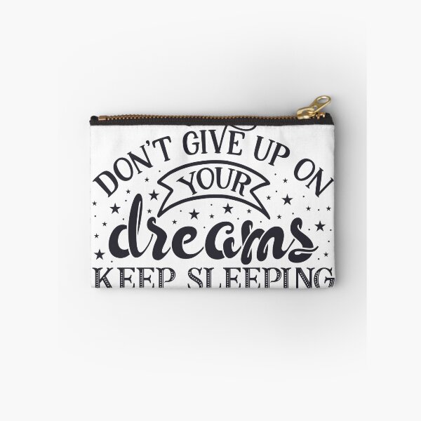 Item preview, Don't Give Up On Your Dreams, Keep Sleeping designed and sold by indiebeetees.