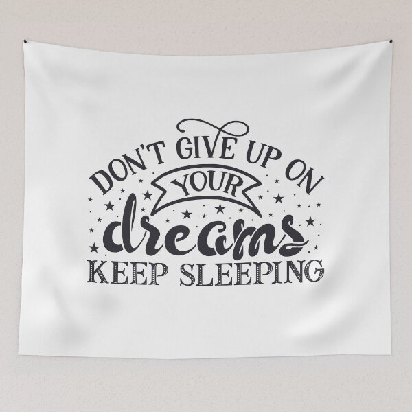 Item preview, Don't Give Up On Your Dreams, Keep Sleeping designed and sold by indiebeetees.