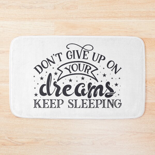 Item preview, Don't Give Up On Your Dreams, Keep Sleeping designed and sold by indiebeetees.