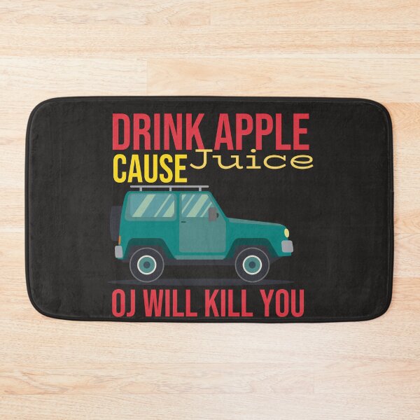 Item preview, Drink Apple Juice , Cause OJ will kill you funny designed and sold by Arlooz Tees.