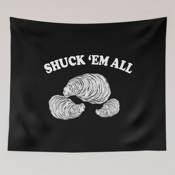 Item preview, Shuck Em All  Oysters  Shucking Shellfish Pun designed and sold by funnytshirtemp.