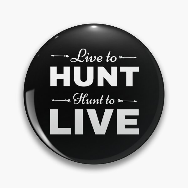 Item preview, Live to Hunt, Hunt to Live designed and sold by AlexArtwork.