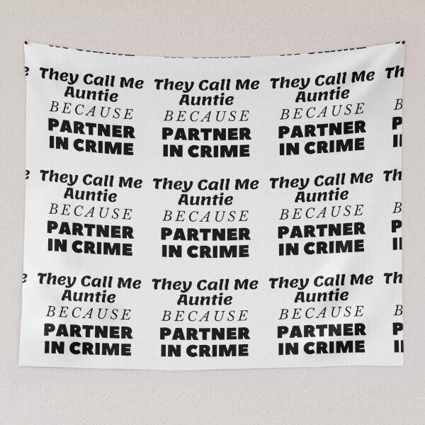 Item preview, They Call Me Auntie Because Partner In Crime designed and sold by leonmarket.