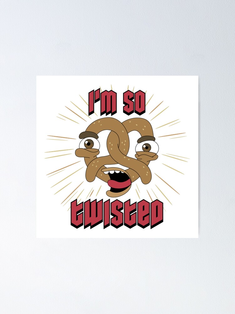 "Twisted Pretzel Big Mouth" Poster for Sale by Aronremaut Redbubble