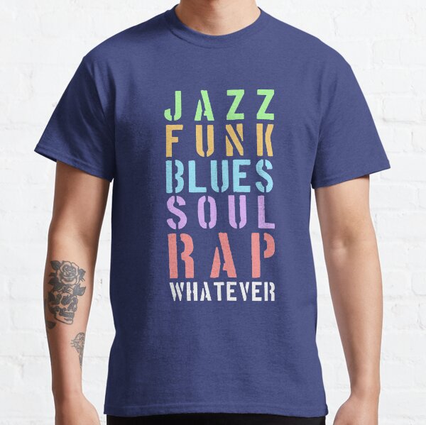 Music styles... whatever Classic T-Shirt