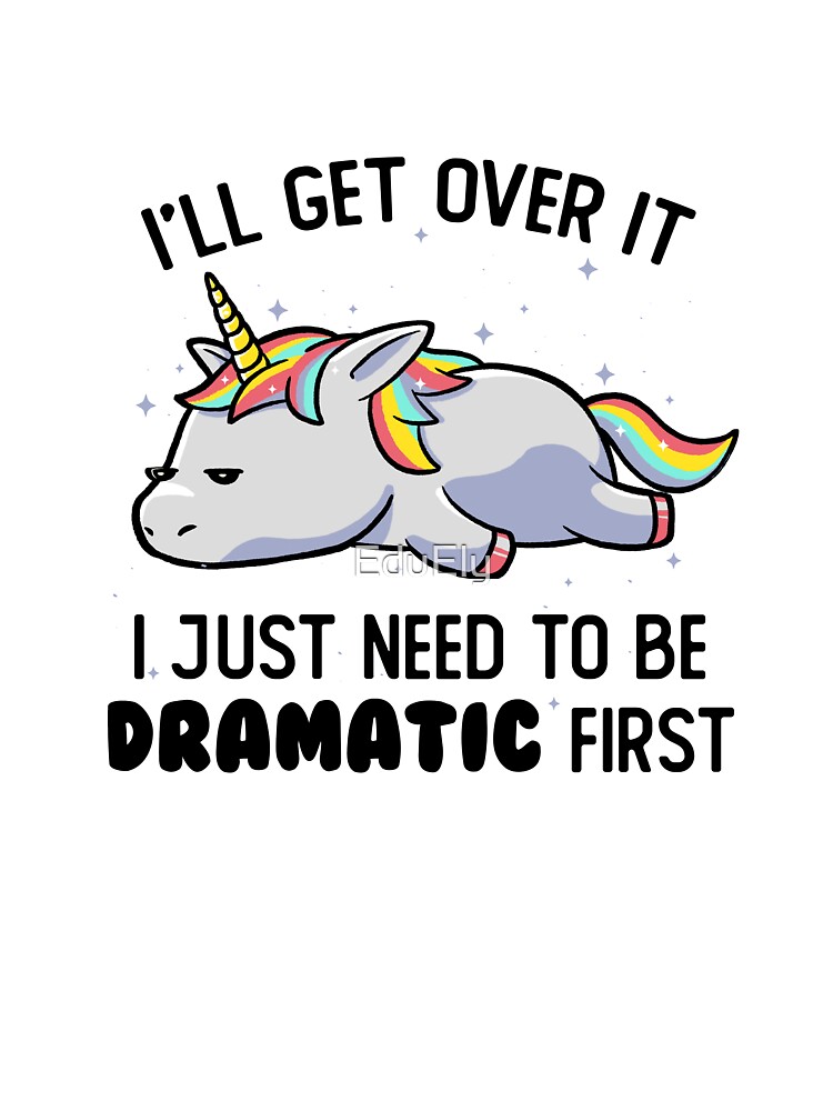 Thumbnail 7 of 7, Oversized T-Shirt, I Just Need To Be Dramatic Lazy Unicorn Gift designed and sold by EduEly.