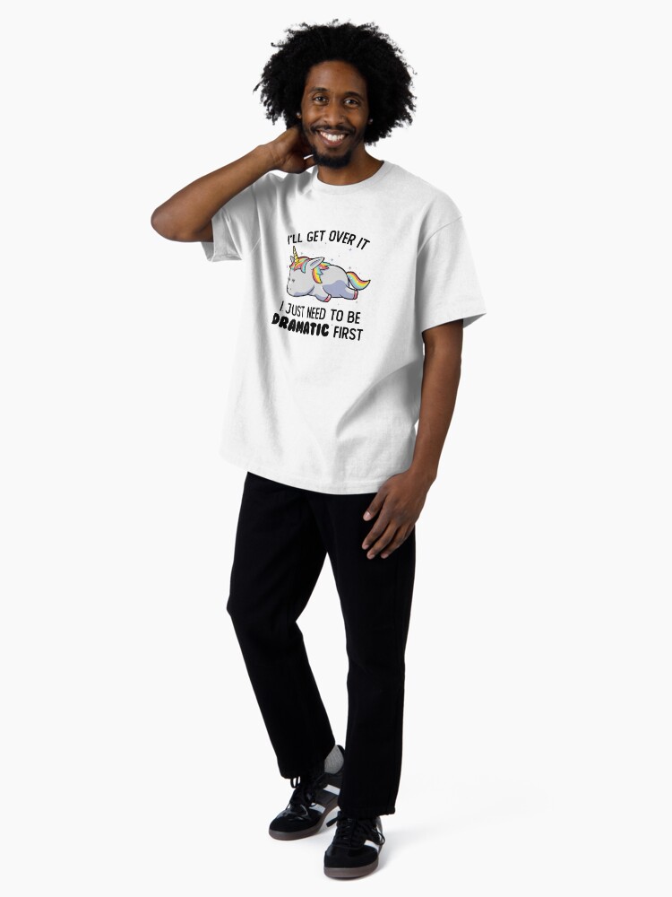 Thumbnail 4 of 7, Oversized T-Shirt, I Just Need To Be Dramatic Lazy Unicorn Gift designed and sold by EduEly.