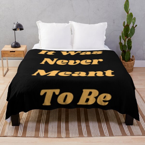 Item preview, It Was Never Meant To Be designed and sold by Artistive.