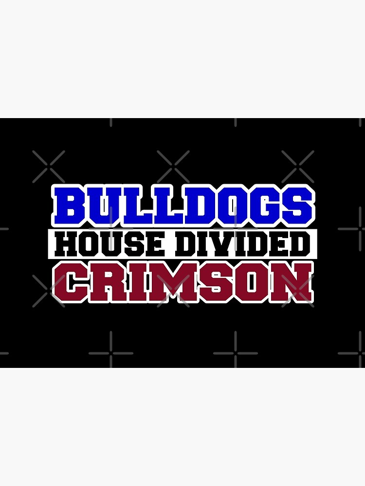Bulldogs House Divided Crimson by Mbranco