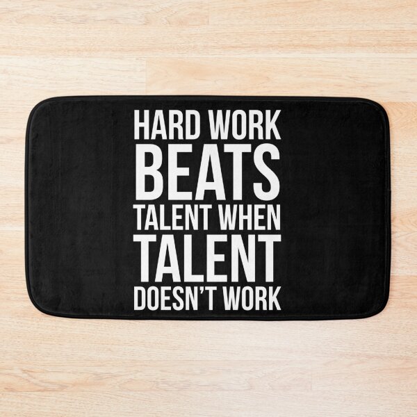 Item preview, Hard Work Beats Talent When Talent Doesn't Work designed and sold by evokearo.