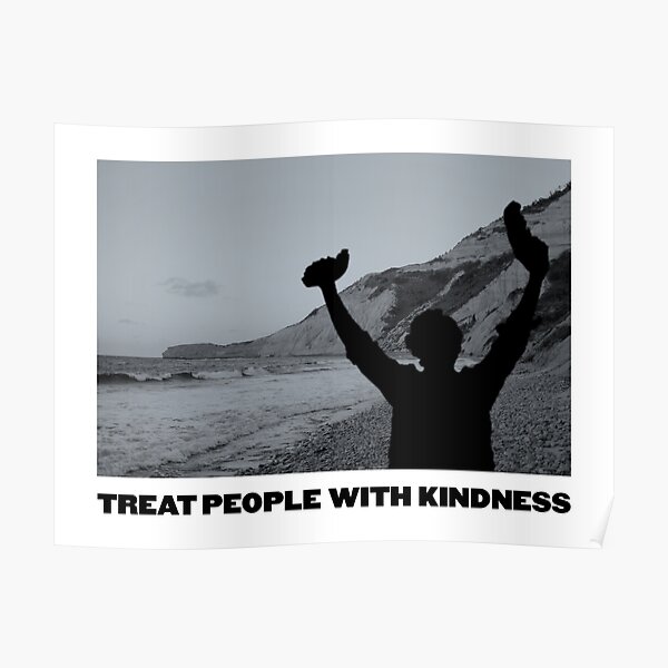 Treat People With Kindness Poster