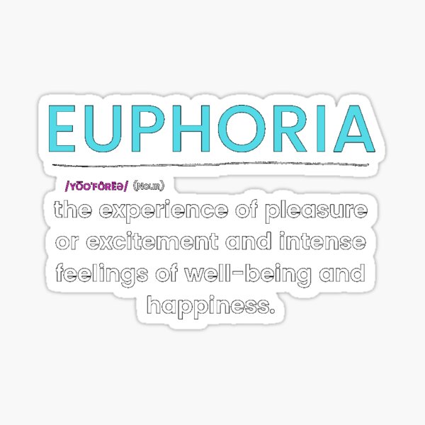 im tired euphoria meaning
