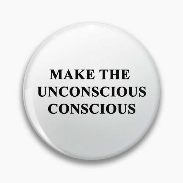 Item preview, Make the Unconscious Conscious  designed and sold by OurWorldTree.